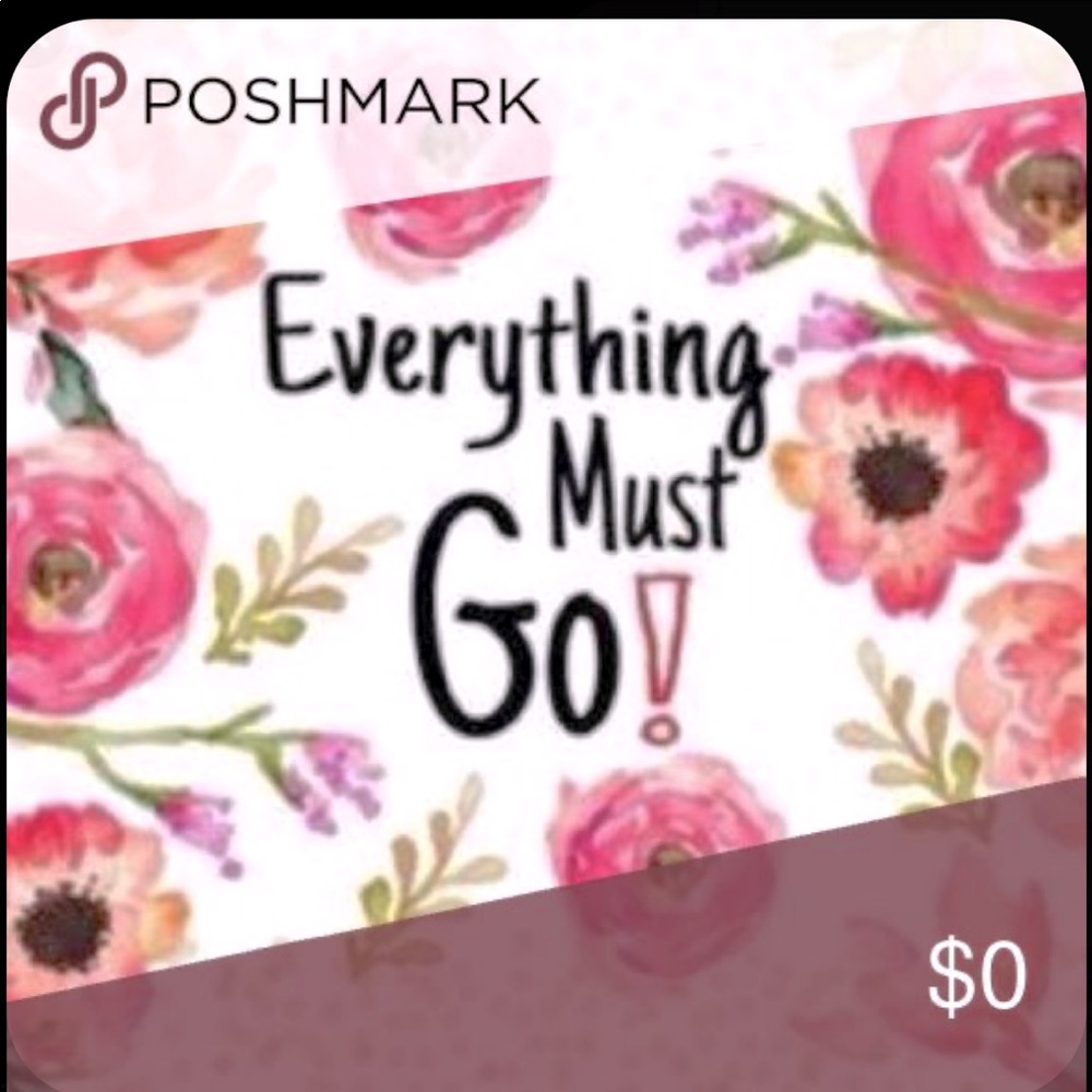 Everything must go!!!